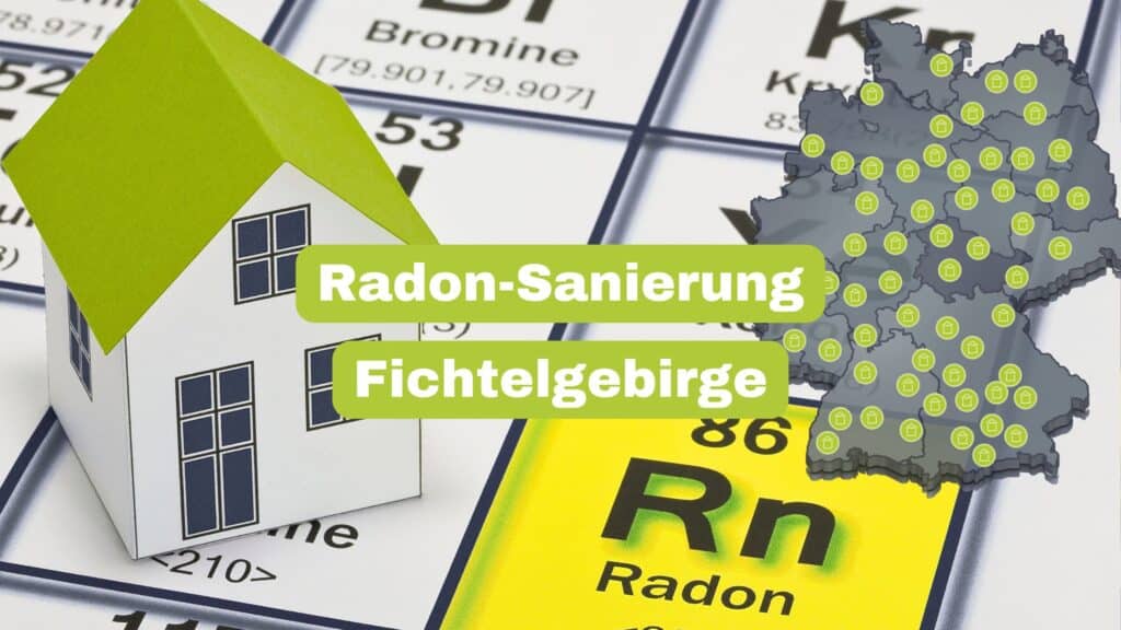 Radon-Sanierung Fichtelgebirge